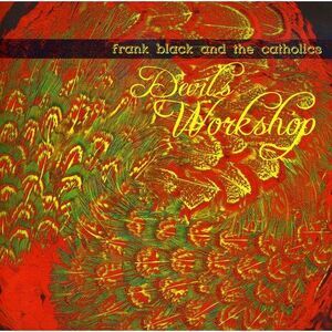 Frank Black & the Catholics - Devils Workshop  CD
